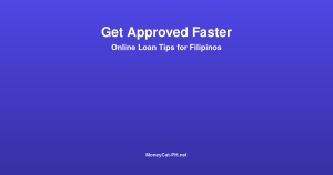 Tips for getting approved for an online loan in the Philippines